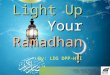 Light up your ramadhan