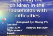 Teaching the children in the households with difficulties by hoang.thi.lan.anh