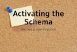 Activating the schema