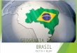 Geografia do Brasil - Divisão Política e Relevo