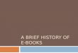 A brief history of e books