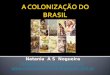 Brasil colonia   natania parte 01