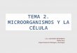 T ema2. microorganismos y la célula