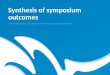 Synthesis of symposium outcomes