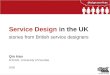 Qin, Lecture at Linkoping, Service Design in the UK