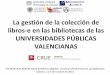 La gestión de la colección de libros electrónicos en las bibliotecas de las universidades públicas valencianas