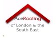 Ace Roofing of London & the South East