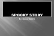 Spooky story