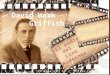 David Griffith "El padre del cine moderno"