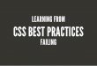 (learning from) CSS Best Practices (failing)