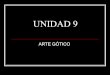 Unidad 9. El arte gótico