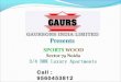 Gaur sports wood | Gaur Sports Wood Noida