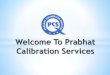 Welcome to prabhat calibration