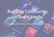 Scra Webinar #1: Building Community via Social Media