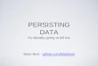 How to persist data with Redis