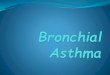 Bronchial asthma pharmacology