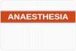 Anaesthesia and techniques