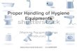 Proper handling of hygiene equipments