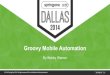 Groovy Mobile Automation