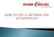 How to get a Vietnam visa in Australia? | Vietnam-Evisa.Org - Discount 15% with code: 9KT151