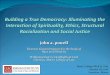 Building a True Democracy: Illuminating the Interaction of Spirituality, Ethics, Structural Racialization and Social Justice