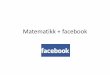 Matematikk + facebook
