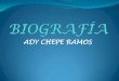 Biografía de Ady CHepe Ramos