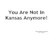 You Are Not In Kansas Anymore! - Robert Čoban