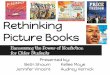 NCTE 2013 C.53 Rethinking Picture Books: Harnessing the Power of Nonfiction for Older Students