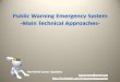 Public Warning Emergency System - Technical approaches