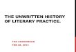 Unwritten History of Literary Practice