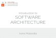 Introduction to SOFTWARE ARCHITECTURE