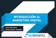 Unidad de Conocimiento - Charla 1: Introducción al Marketing Digital