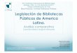 Legislación de Bibliotecas Públicas de América Latina