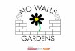 Peter Scollard and Gary May, No Walls Garden