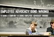 8 Signs a Company is doing Employee Advocacy Wrong!