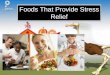 Foods that provide stress relief