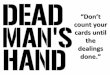 Dead Mans Hand - pitch
