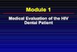 Medical Evaluation of the HIV Dental Patient, 2005 (PowerPoint)
