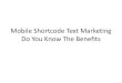 Mobile Shortcode Text Marketing Do You Know The Benefits
