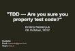 TDD — Are you sure you properly test code?
