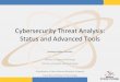 Cybersecurity Threat Analysis: Status and Advanced Tools