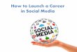 How to Launch a Social Media Career