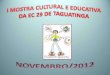 I Mostra Cultural e Educativa da EC 29