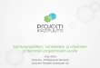 Kehitysprojektien, hankkeiden ja ohjelmien johtaminen projektimallin avulla