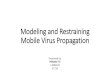 Modeling and restraining of mobile virus propagation