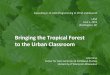 Bringing the Tropical Forest to the Urban Classroom