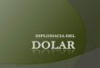 Diplomacia del dólar