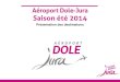 Aéroport Dole-Jura : saison 2014