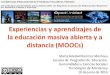 Experiencias y aprendizajes de la educación masiva abierta y a distancia (MOOCs)